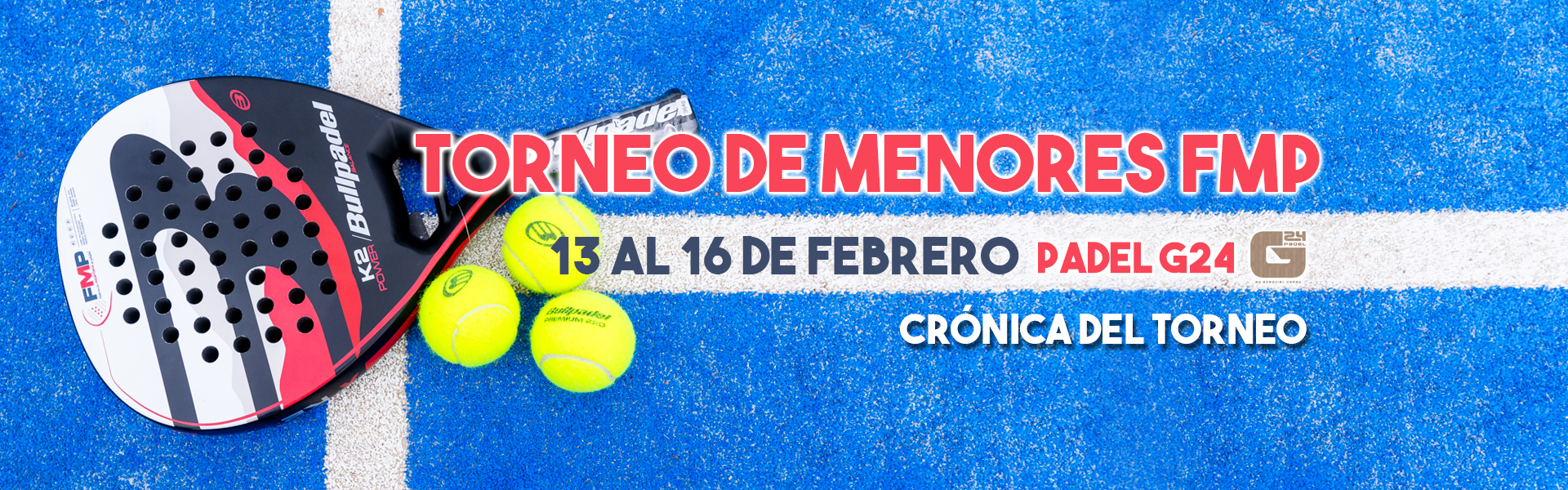 TORNEO DE MENORES FMP - PADEL G24