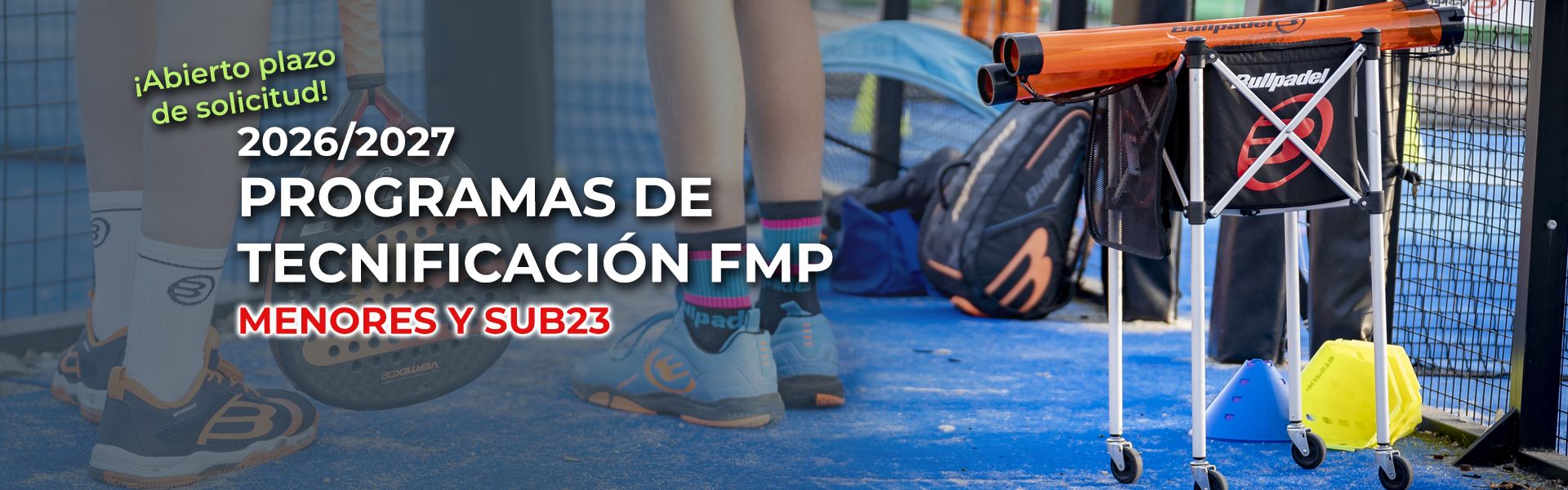 PROGRAMAS DE TECNIFICACIÓN PARA MENORES Y SUB 23 DE LA FMP