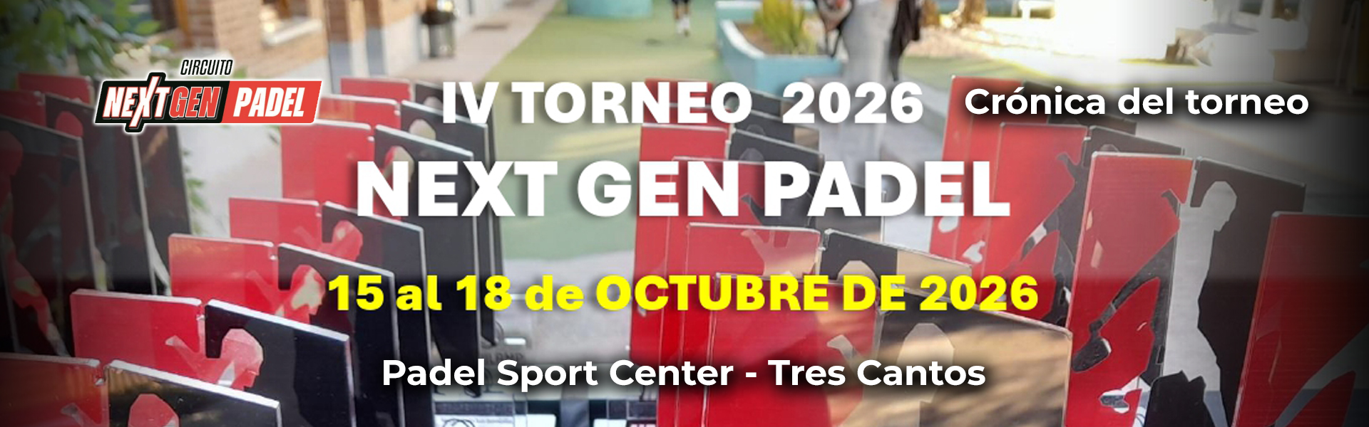 IV PRUEBA CIRCUITO NEXT GEN 2026 - CRÓNICA DEL TORNEO