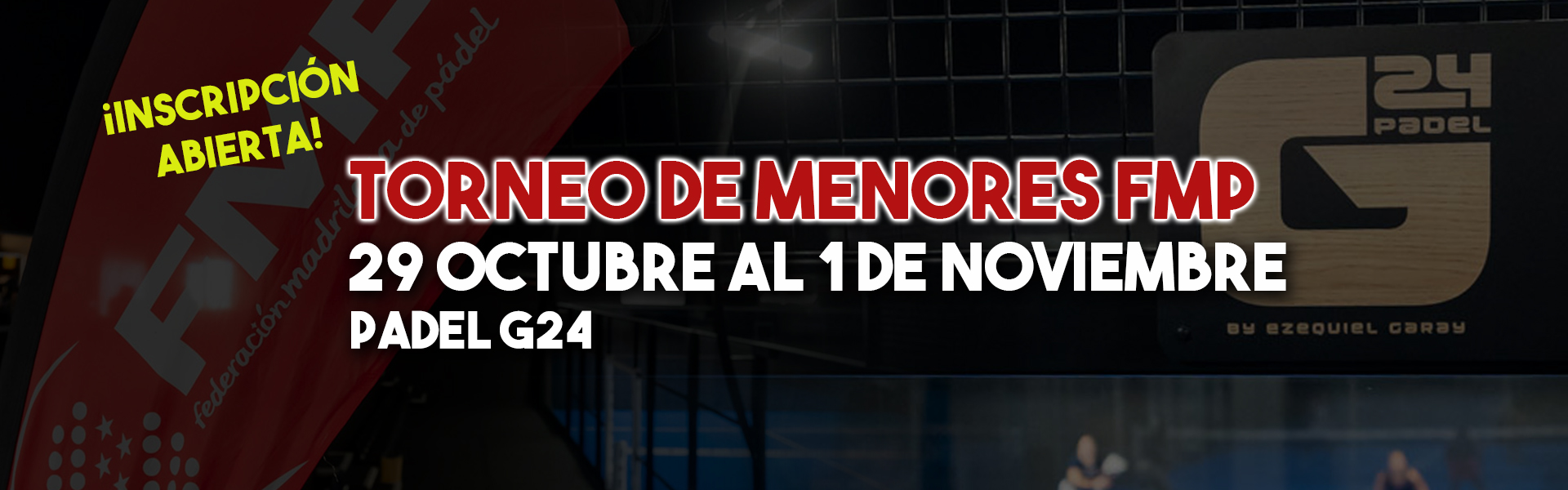 TORNEO DE MENORES FMP - PADEL G24 